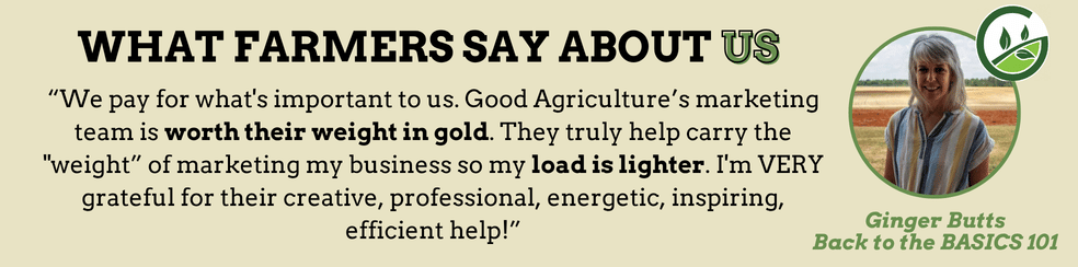 Testimonial graphic featuring Ginger Butts of Back to the Basics 101, highlighting her positive experience with Good Agriculture’s marketing team and the support they provide in making her marketing workload lighter.